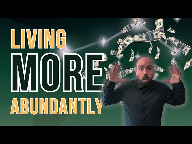 Living More Abundantly