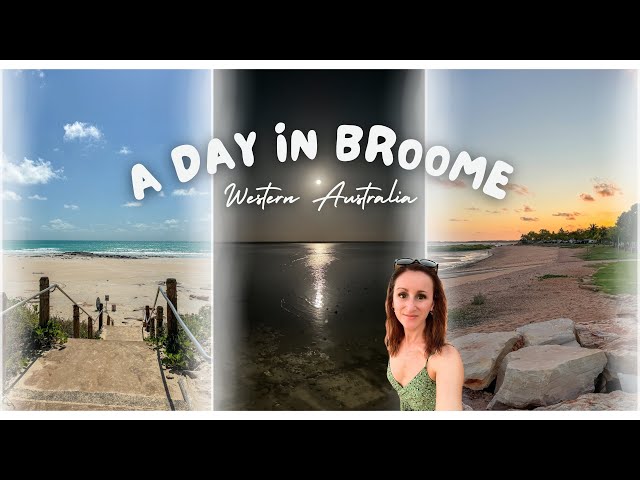 My First Day in Broome: Beach Adventures, Little Fails & Staircase to the Moon 🌙