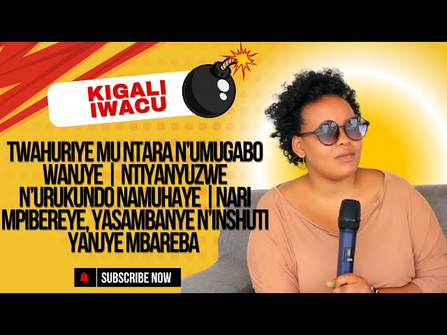 TWAHURIYE MU NTARA N’UMUGABO WANJYE | NARI MPIBEREYE, YASAMBANYE N’INSHUTI YANJYE MBAREBA