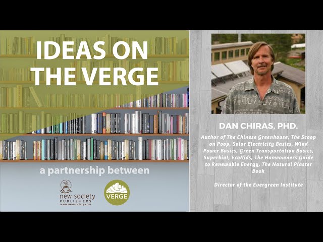 Ideas on the Verge: Dan Chiras