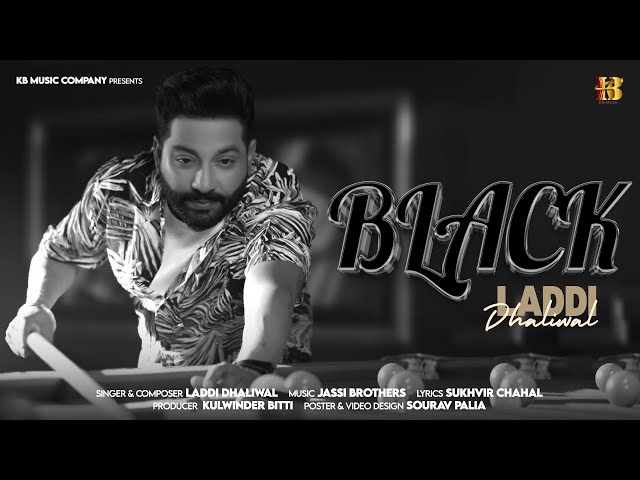 Black (Lyrical Video) | Laddi Dhaliwal | New Punjabi Song 2024 | Sukhvir Chahal | KB Music Company