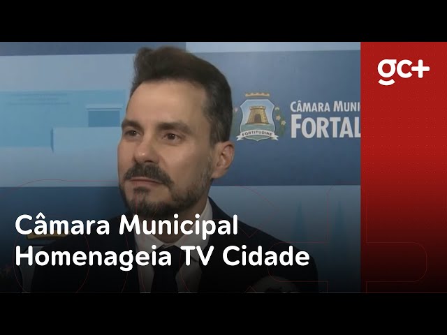 Câmara Municipal de Fortaleza homenageia a TV Cidade Fortaleza