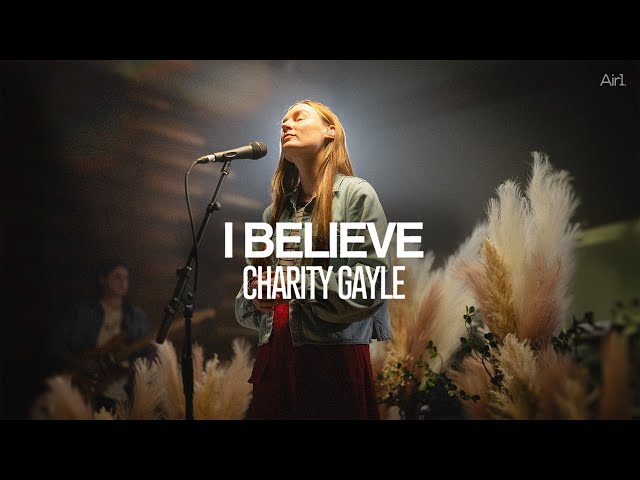 Charity Gayle - I Believe | Recorded Live