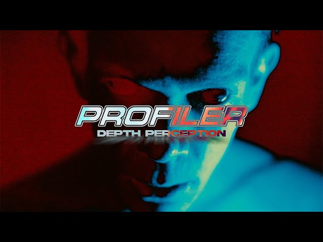 PROFILER - Depth Perception (OFFICIAL MUSIC VIDEO)