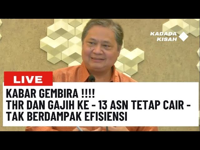 🔴KABAR TERBARU !!! Gaji Ke-13 dan 14 ASN AKAN TETAP CAIR !!!