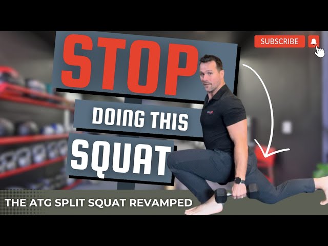 The ATG Split Squat Revamped