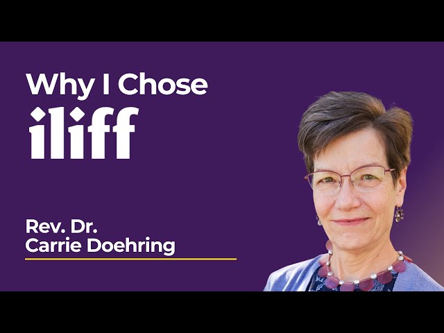 Rev. Dr. Carrie Doehring explains why she chose Iliff School of Theology