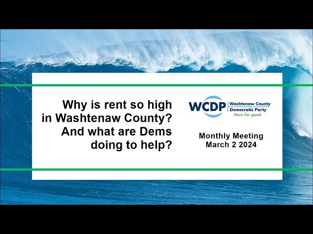 WCDP Meeting: Why is rent so high in Washtenaw County? And what are Dems doing to help?