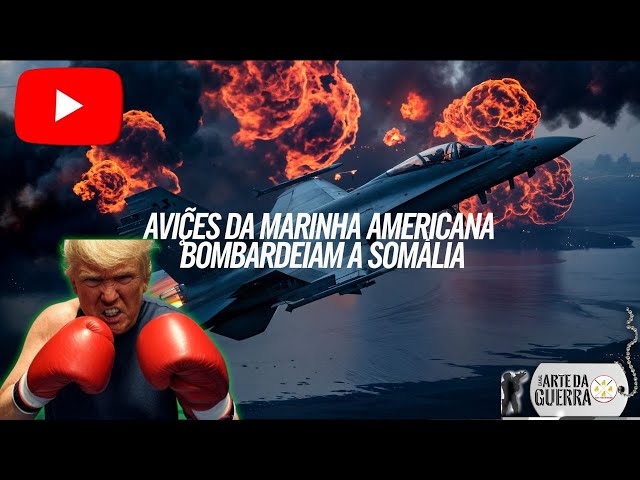 Trump bombardeia  a Somalia- começou batendo na mesa?