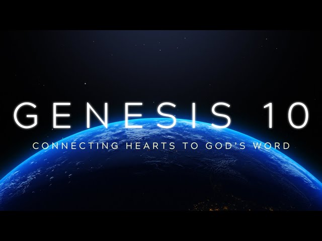 The Holy Bible - Genesis Chapter 10 (NKJV)