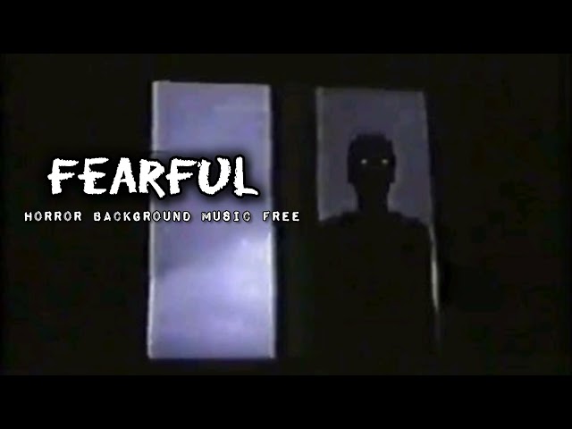 Fearful Horror Background Music Copyright Free | Scary Music | Suspense Music