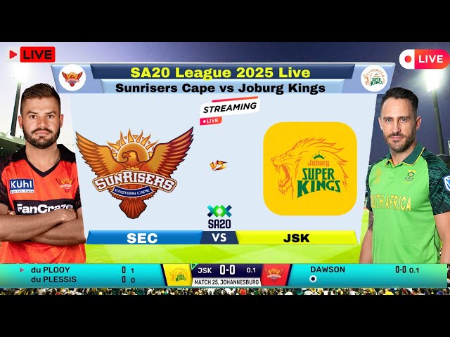 🔴SA20 Live : Joburg Super Kings vs Sunrisers Eastern Cape | SEC vs JSK Live Match Today | SA20 2025