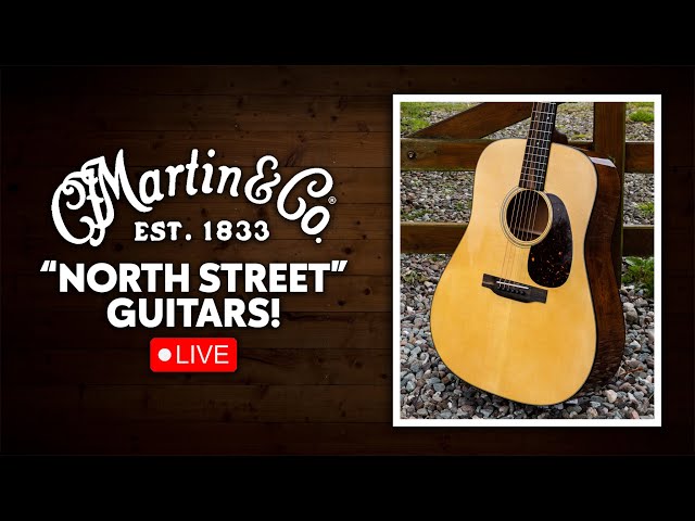 [LIVE 🔴] Checking Out @martinguitar's BRAND NEW "North Street" Range! | UK & Ireland Exclusive!