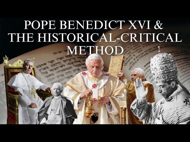 Pope Benedict XVI and the Historical-Critical Method