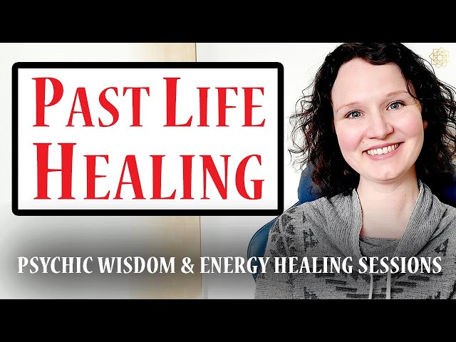 Past Life Healing to Help with Self-Love!