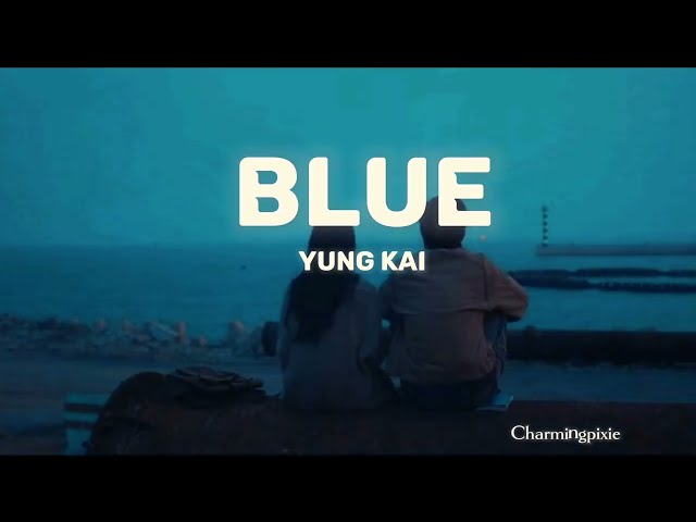 Yung Kai - Blue ( lyrics)