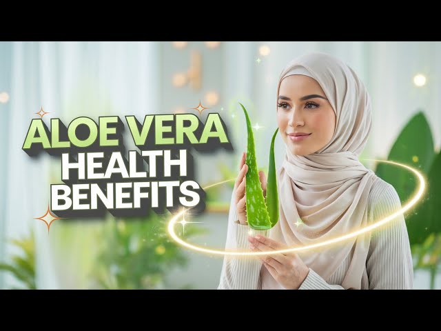 Discover the Incredible Health Benefits of Aloe Vera