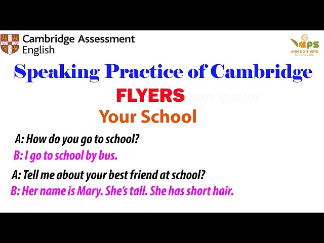 Speaking Practice - FLYERS - Your School