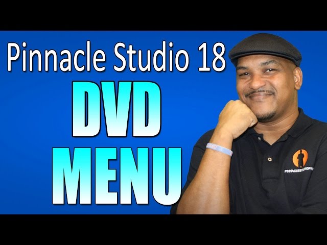 Pinnacle Studio 18 & 19 Ultimate - DVD Menu / Disc Authoring Tutorial