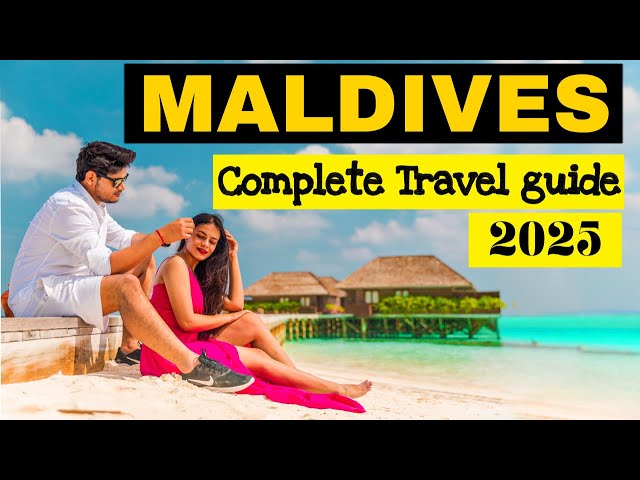 MALDIVES Tour Plan | BEST MALDIVES Travel Guide | MALDIVES Tour Budget | How to PLAN MALDIVES TRIP