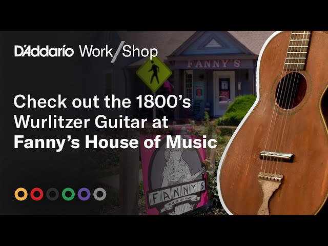 Work/Shop: Fanny's House of Music x D'Addario