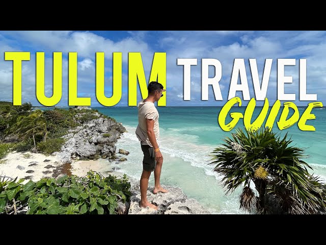 The ULTIMATE TULUM Mexico Travel Guide