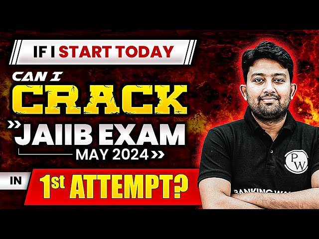 If I Start Today Can I Crack JAIIB EXAM May 2024 in 1st Attempt? || JAIIB Exam Preparation 2024