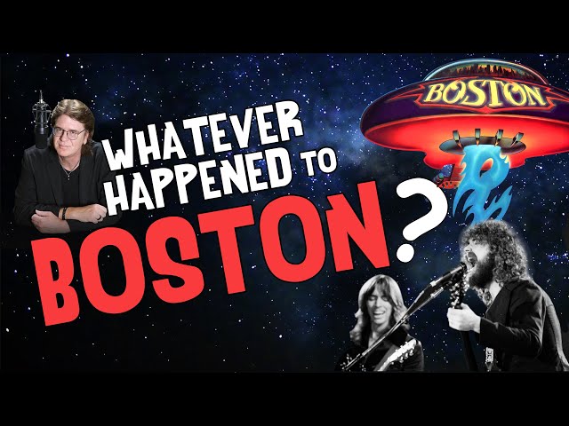 Whatever Happened to BOSTON?