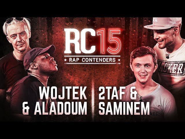 Rap Contenders 15 : Wojtek & Aladoum vs 2Taf & Saminem