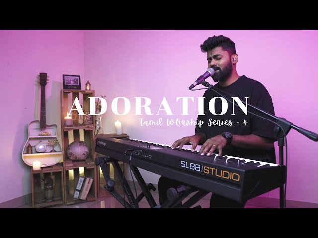 ADORATION | Tamil Worship Series | Ep4 | Isaac.D