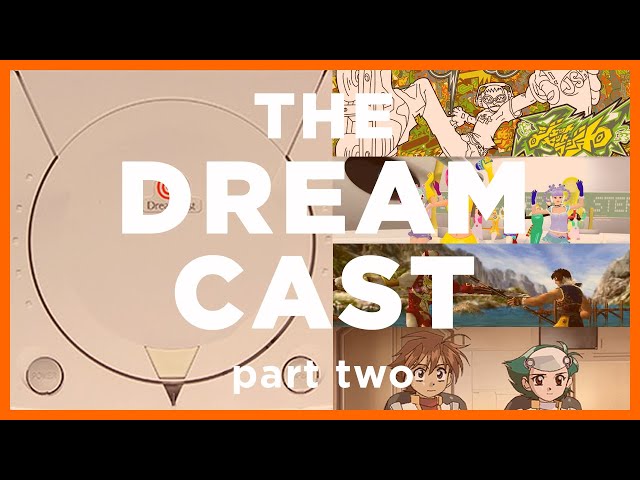 The Dreamcast, remembered by eight Game Creators | Part 2