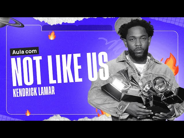 AULA COM MÚSICA: Entenda a letra de "Not Like Us", do Kendrick Lamar