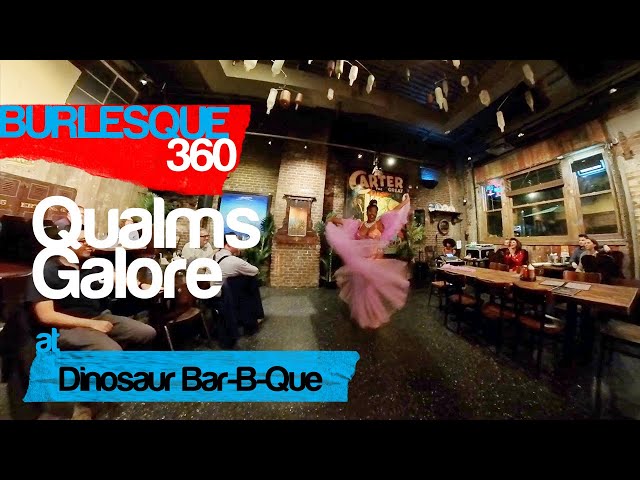 Qualms Galore Performance for Burles-Que at Dinosaur Bar-B-Que Brooklyn (360° Video)