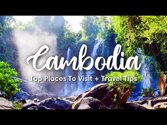 CAMBODIA TRAVEL (2024) | 10 Fascinating Places To Visit In Cambodia (+ Travel Tips & Itineraries)