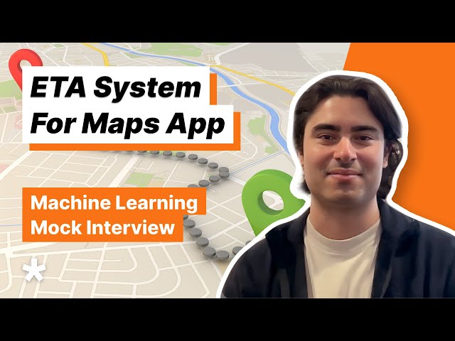 ML System Design Question - Create an ETA System for Maps (Full mock interview)