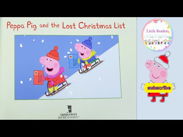 Peppa Pig and the Lost Christmas List 🎄 HOLIDAY BOOKS Read Aloud 🎄