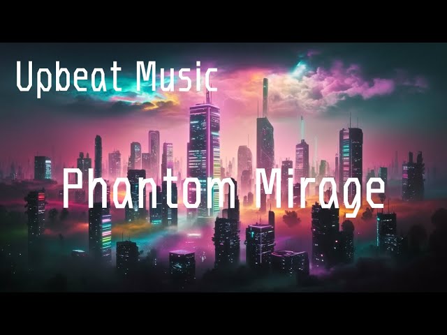 Phantom Mirage - Atmospheric Synthwave Upbeat Music & Artwork