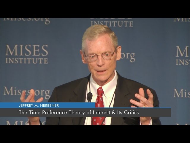 The Time Preference Theory of Interest and Its Critics | Jeffrey M. Herbener