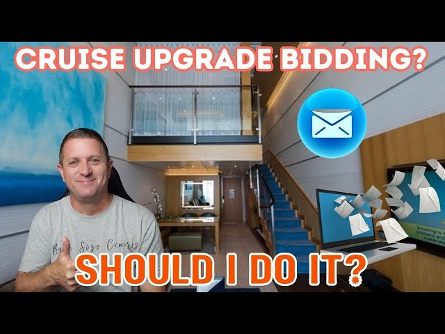 Are Cruise Upgrade Bids Worth It?