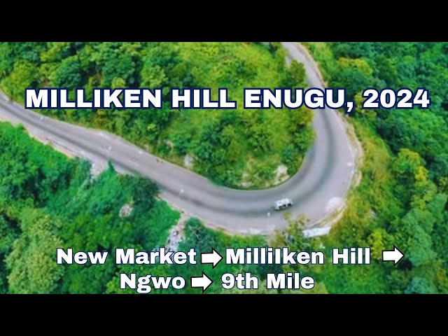 Milliken Hill Enugu 2024:  Drive from New Market To Mililken Hill, Ngwo & 9th Mile | Enugu city Tour