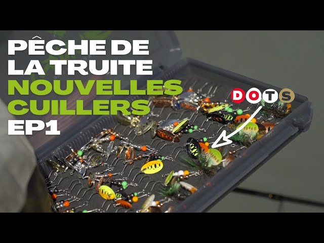 NOUVELLES CUILLERS DOTS: Un carton sur les truites! Épisode 1