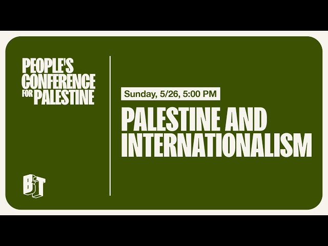 Palestine and Internationalism | People's Conference for Palestine