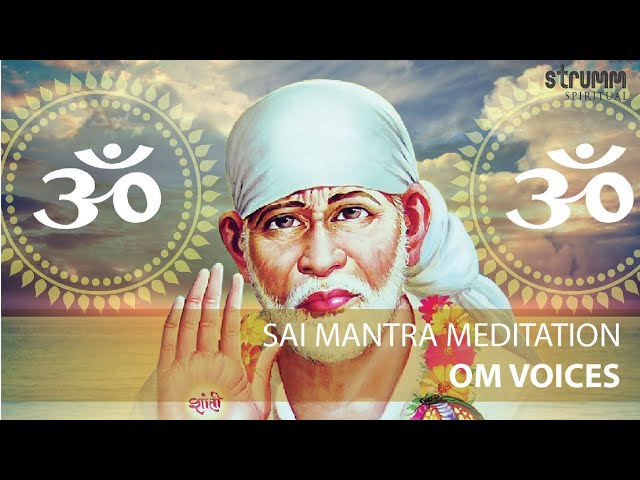 Sai Mantra Meditation | Om Voices | Peaceful Sai Dhun