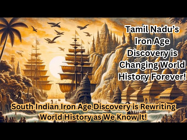 Tamil Nadu’s Iron Age Discovery is Changing World History Forever! | Shocking New Evidence! |