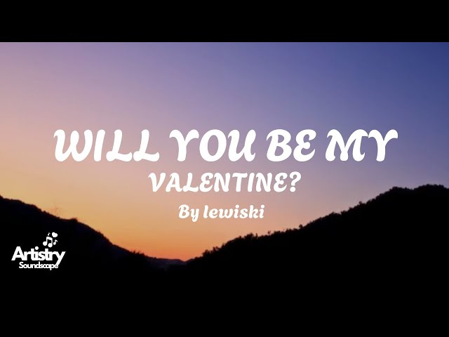 Will You Be My Valentine? VERSION 1 | Romantic Pop Song [Official Music Lyrics]