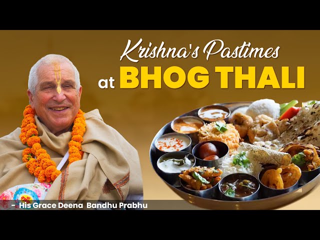 Krishna's Pastimes at Bhog Thali by His Grace Deena Bandhu Prabhu #vrindavan #vrindavandham #iskcon