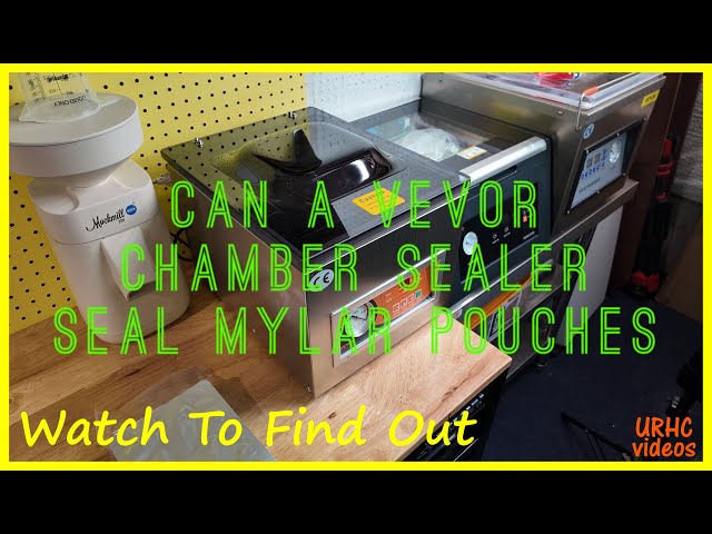 Can A Vevor Chamber Sealer Seal Mylar Pouches