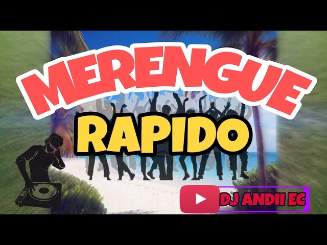 🎶MERENGUE RAPIDO FULL MIX BAILABLE 2025 // DJ ANDII EC