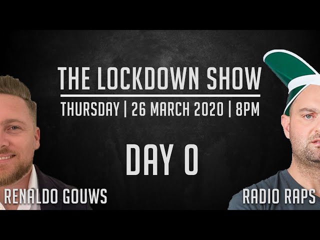 The Lockdown Show | Radio Raps | Day 0 | South Africa