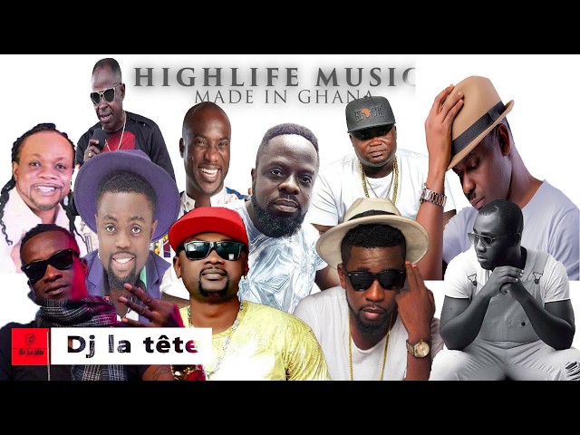 highlife music/ ghana highlife music/ ghana music 2019/ ghana party/ dj la tête mix